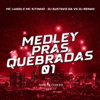 Medley Pras Quebradas 01 - Single - MC Luiggi, Mc Kitinho & DJ GUSTAVO DA VS