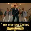 Erick Berríos - Mix Cristian Castro
