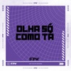 Olha Só Como Tá (feat. MC K9) - Single