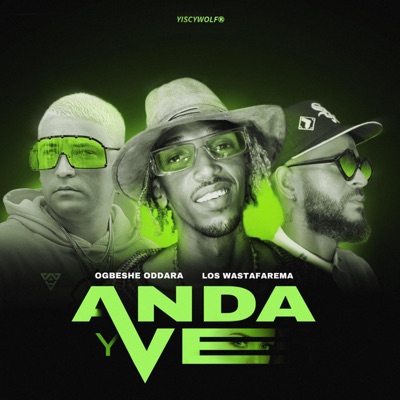 Anda y Ve (feat. Ogbeshe Oddara) - Single