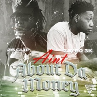 Aint About Da Money (feat. 26Clip) - Single - Zaybo3k