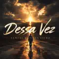 Dessa Vez