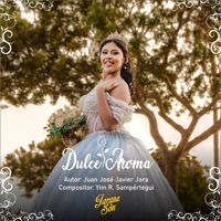 Dulce Aroma, marinera norteña para Zuleika Donayre Grande, reina I (feat. Yim R. Sampértegui & Jarana & Son) - Single - Juan José Javier Jara