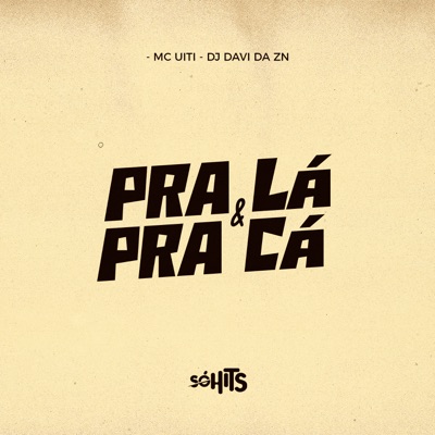 Pra Lá e pra Cá - Single