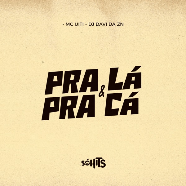 Pra Lá e pra Cá