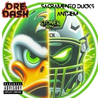 Sacramento Ducks Anthem - Single - Dre Dash