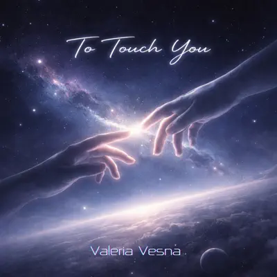 Valeria Vesna의 To Touch You을(를) 감상해 보세요.