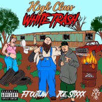 High Class White Trash (feat. FJ Outlaw) - Single - The Stixxx