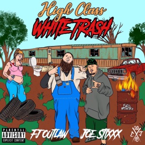 High Class White Trash (feat. FJ Outlaw) - Single