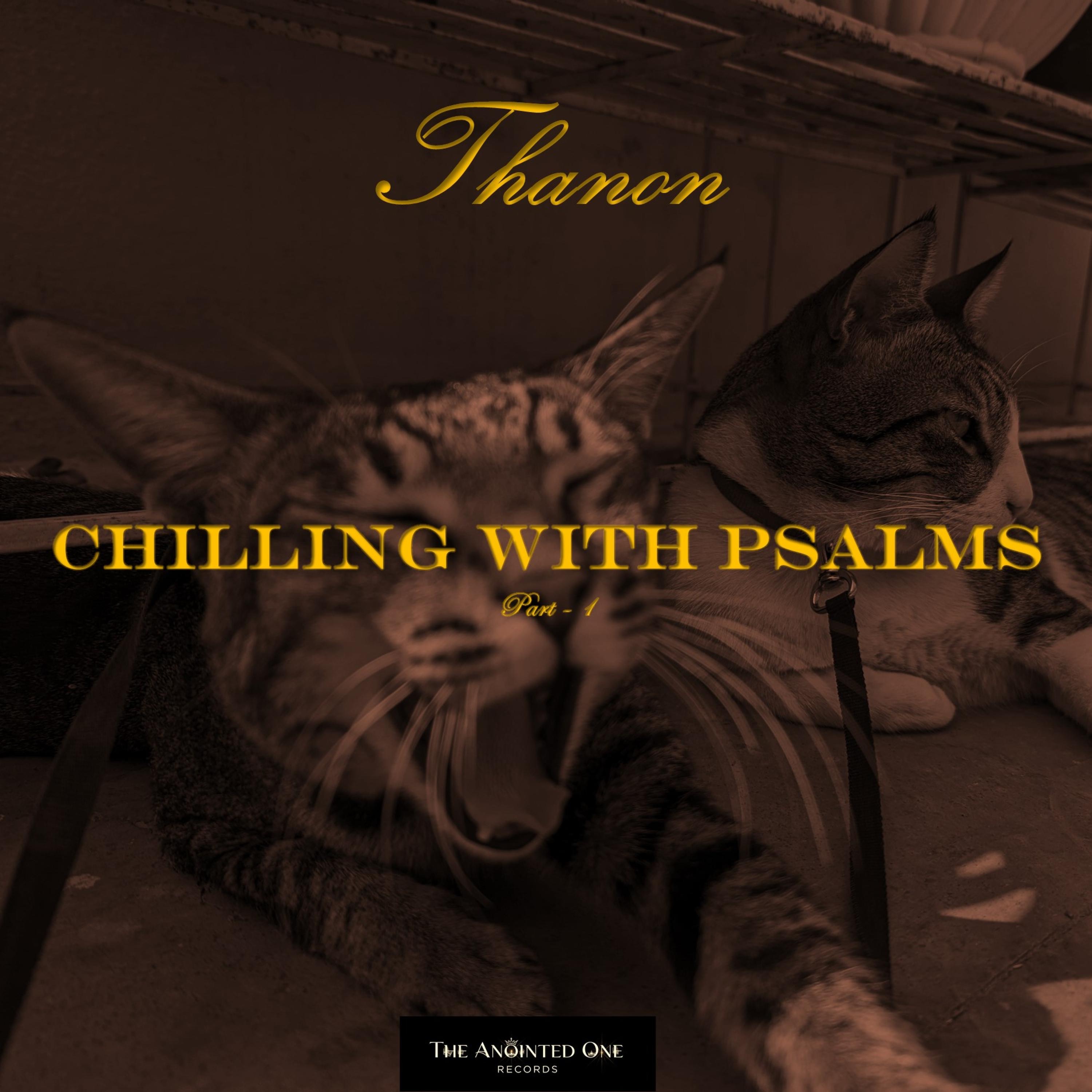 Chilling with Psalms (P-1)