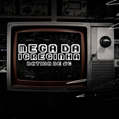 MEGA DA IGREJINHA (BATIDA DE SC) - Single
