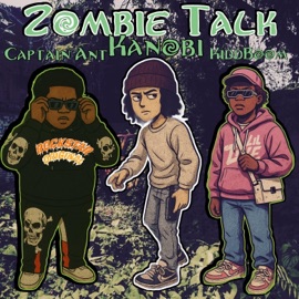 Zombie Talk (feat. KiddBoom & Captain Ant) [Remix] Bacdoor Kanobi