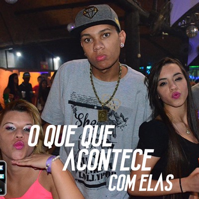 O Que Que Acontece Com Elas - Single
