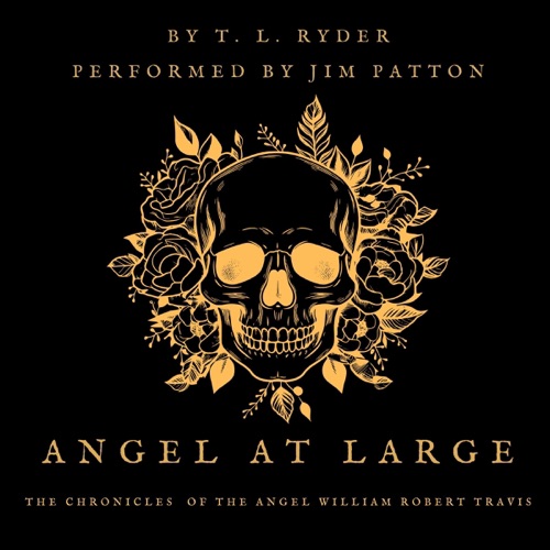 Angel at Large: The Chronicles of the Angel William Robert Travis (Unabridged) cover