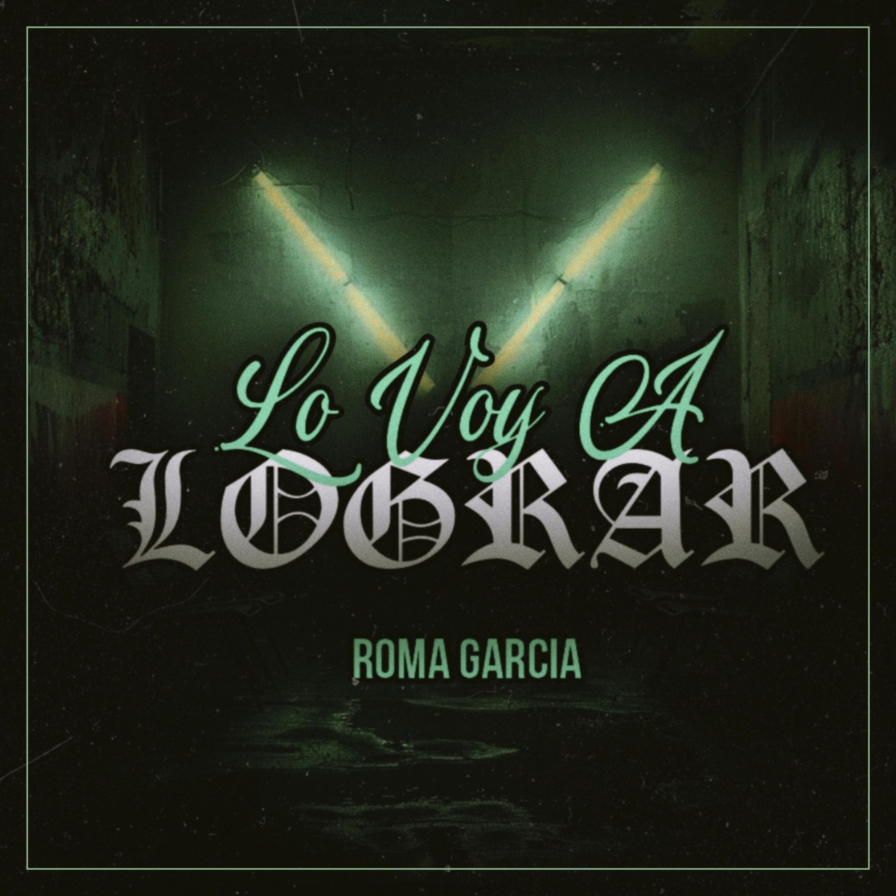 Lo Voy A Lograr - Single by Roma Garcia album cover