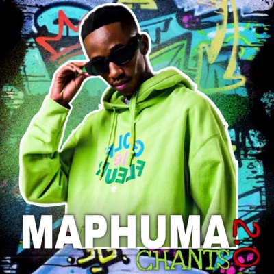 Maphuma Chants 2.0 - Single