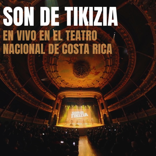 Son de Tikizia en Vivo en el Teatro Nacional de Costa Rica