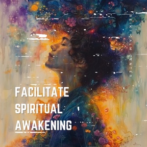 Facilitate Spiritual Awakening