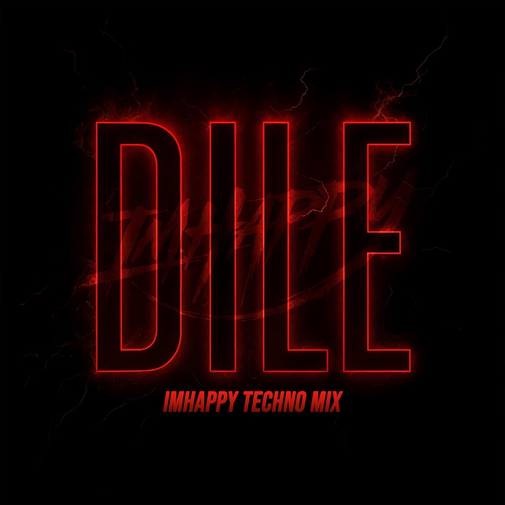 Обложка альбома «DILE (TECHNO MIX) - Single» — IMHAPPY