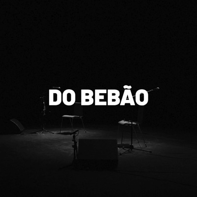 Do Bebão (feat. Damasceno) - Single