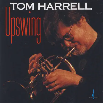 Listen to Upswing by Tom Harrell