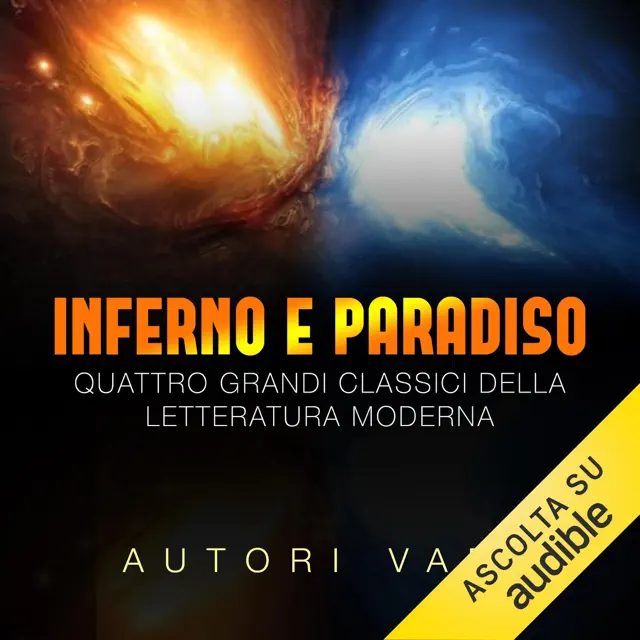 Inferno e Paradiso: Quattro grandi classici della letteratura moderna: 1984 - La fattoria degli animali - il Profeta - Il piccolo Principe