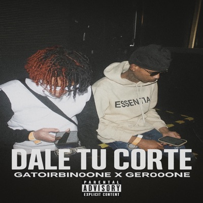 Dale Tu Corte (feat. gato_irbin0one & Gero0one) - Single