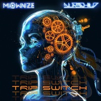 Trip Switch - Single - AuraChild & MioWnize