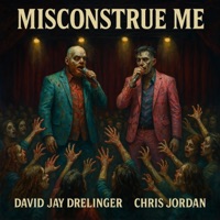 Misconstrue Me (feat. Chris Jordan) - Single - David Jay Drelinger