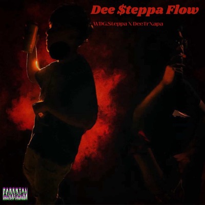 Dee $teppa Flow (feat. DeeTrXapa) - Single