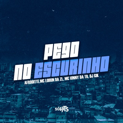 Mtg Pego No Escurinho (feat. DJ Gik) - Single