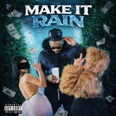 MAKE IT RAIN - Single
