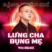 Lưng Cha Bụng Mẹ (WM Remix) artwork