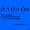 iiyo iiyo iiyo - Sam Wilkes new Single