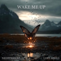 Wake Me Up - Single - Nightsirens & Lost Ashes
