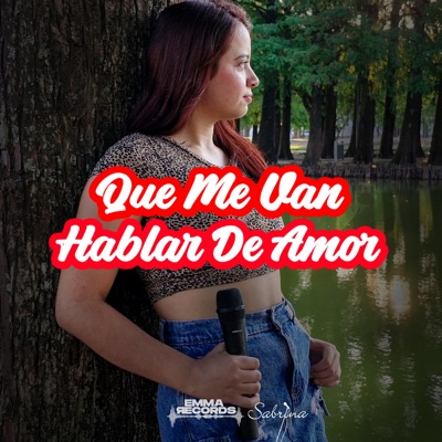 Que Me Van Hablar de Amor - Single