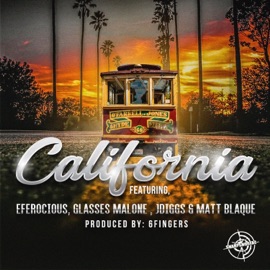 California (feat. J-Diggs, Glasses Malone & Matt Blaque) E-Ferocious
