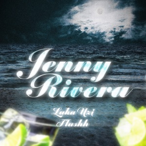 Jenny Rivera (feat. Flushh)