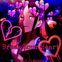 Break Your Heart - Single - LUIS JIMENEZ