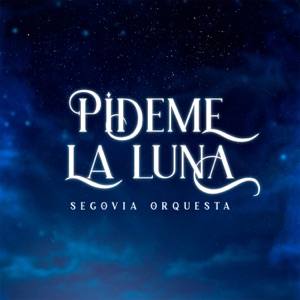 Pídeme la Luna