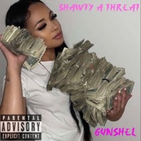 Shawty A Threat - Single - GunShel