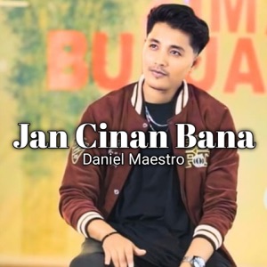 Chord Gitar Jan Cinan Bana - Daniel Maestro