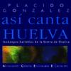 Así Canta Huelva. Fandangos Bailables de la Sierra de Huelva - Plácido González