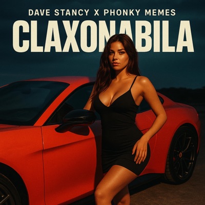 Claxonabila (feat. Dave Stancy) - Single