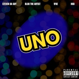 Uno (feat. Blou The Artist, 1Foe & HOD) Steven Da Guy