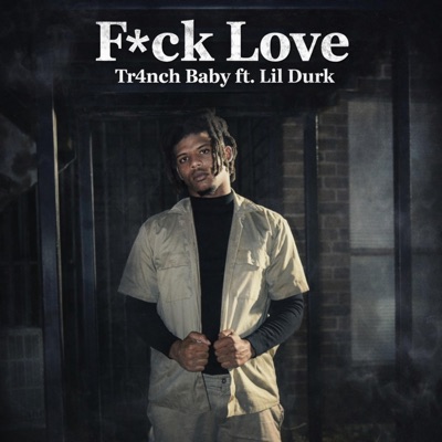 Tr4nch Baby - F**k Love