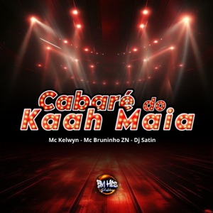 Cabaré do Kaah Maia (feat. BM HITS PRODUTORA)