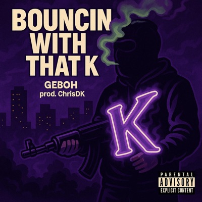 bouncin with that K - Single