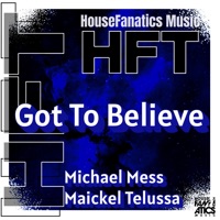 Got to Believe - Single - Michael Mess & Maickel Telussa