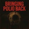 Bringing Polio Back - Single